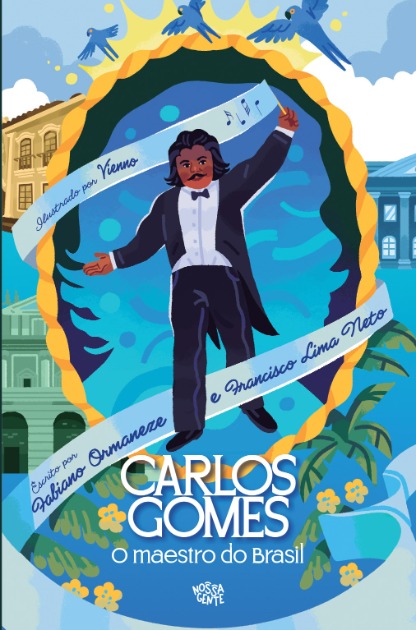 Biografia conta a história de Carlos Gomes para o público infantojuvenil